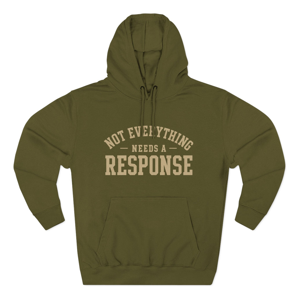 Not Everything Needs a Response Hoodie — SEEN. Identity Line | Wear Your Worship