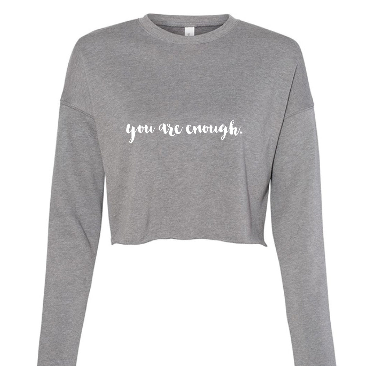 you are enough. Cropped Fleece Crewneck