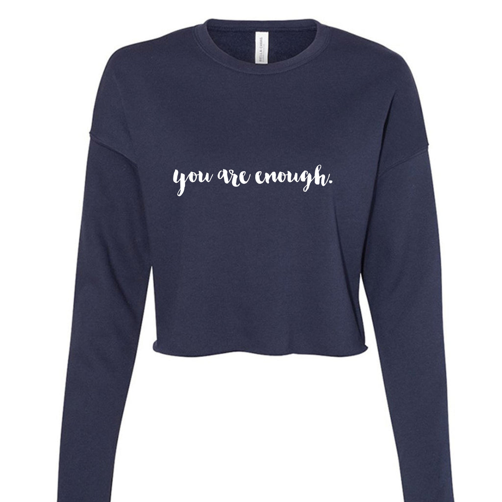 you are enough. Cropped Fleece Crewneck