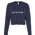 you are enough. Cropped Fleece Crewneck